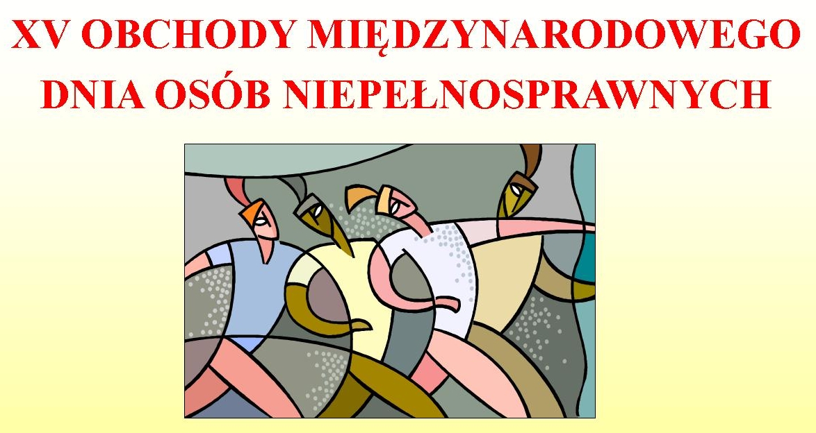 Ilustracja do informacji: XV Obchody Międzynarodowego Dnia Osób Niepełnosprawnych